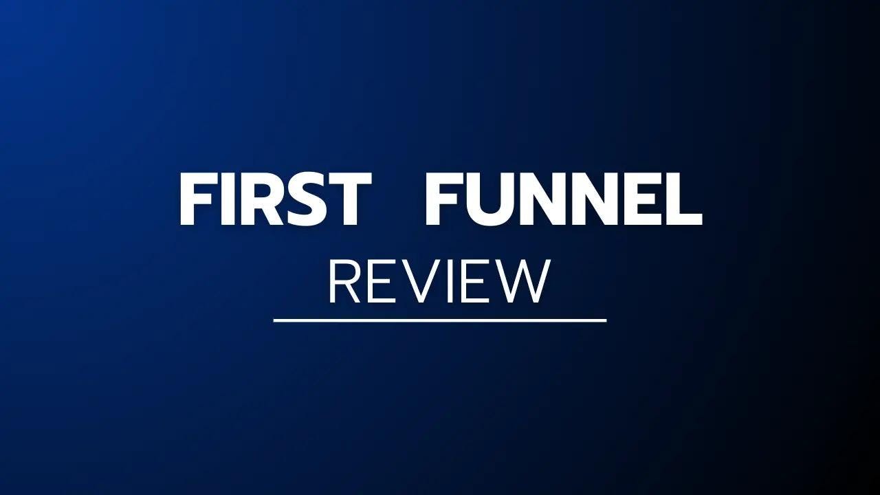 Your First Funnel Review 2023: Revolutionizing Your Marketing Strategy image